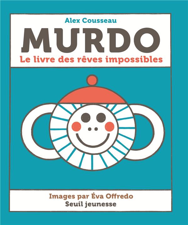 Murdo ; le livre des rêves impossibles