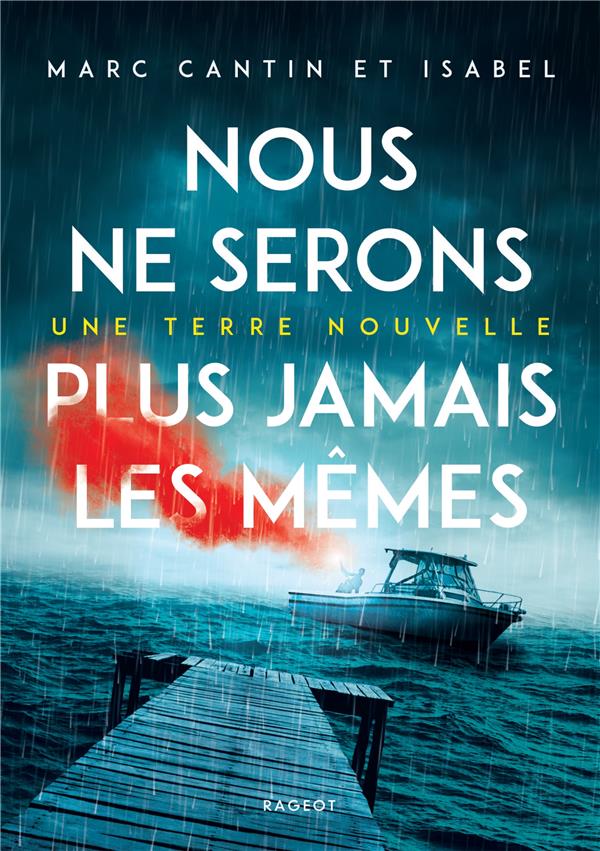 Nous ne serons plus jamais les mêmes Tome 1 : une terre nouvelle