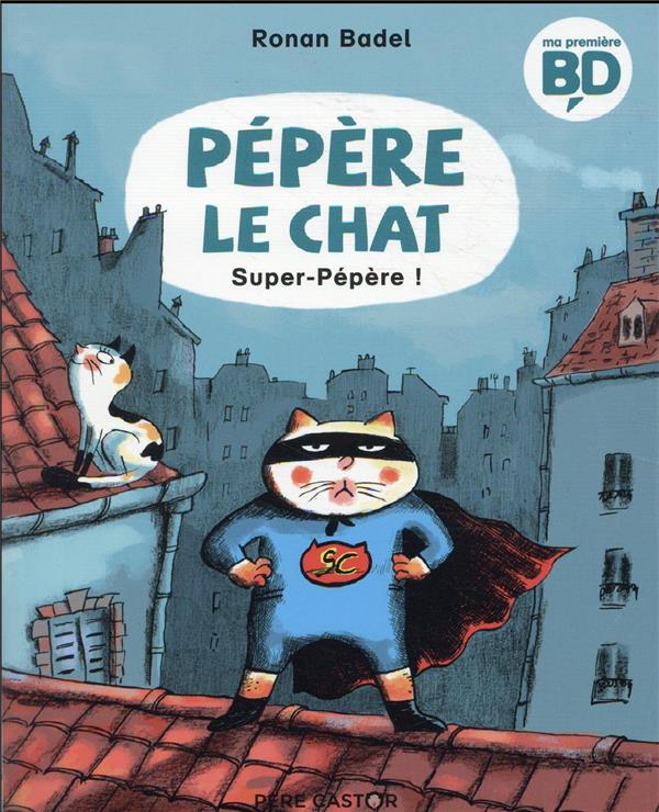 Pépère le chat Tome 4 : super Pépère