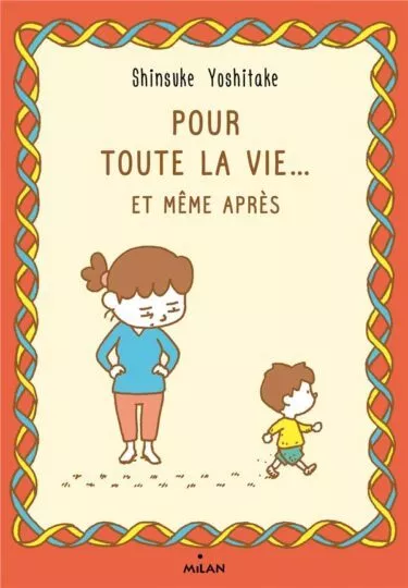 Pour toute la vie… et même après
