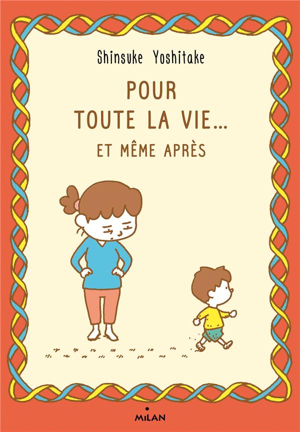 Pour toute la vie… et même après