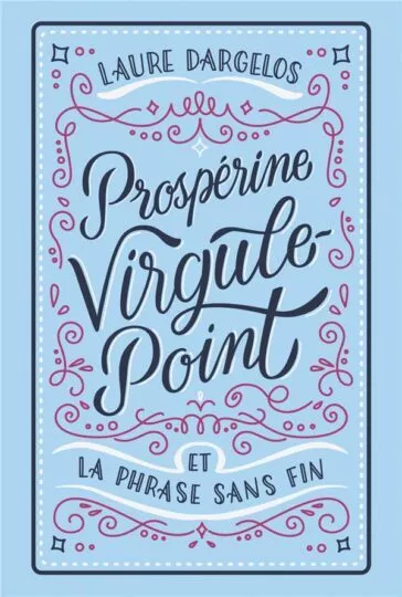 Prospérine Virgule-Point et la phrase sans fin