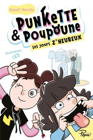 Punkette & Poupoune Tome 2 : les jours z’heureux