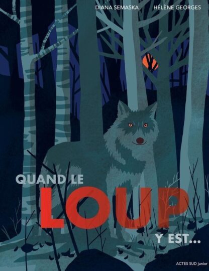 Quand le loup y est…