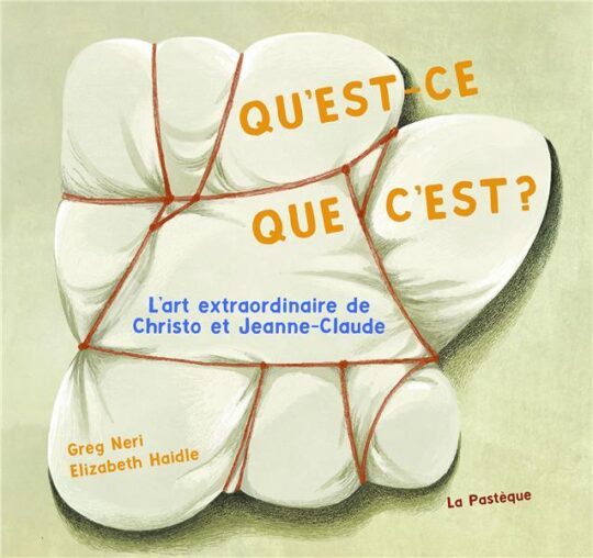 Qu’est-ce que c’est ? L’art extraordinaire de Christo et Jeanne-Claude