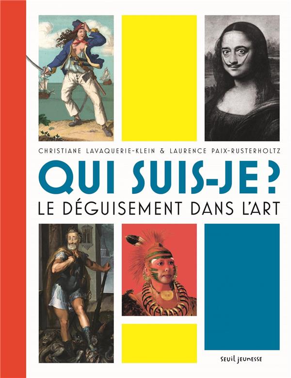 Qui suis-je ? le déguisement dans l’art