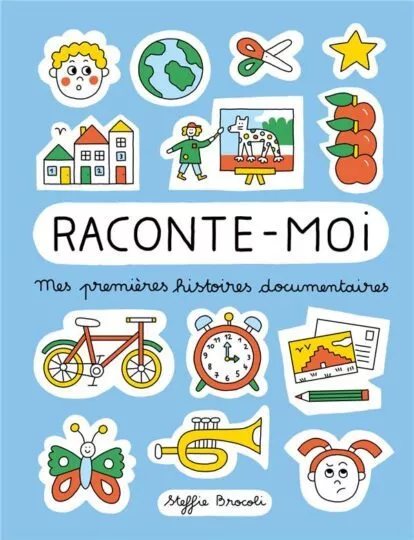 Raconte-moi : mes premières histoires documentaires