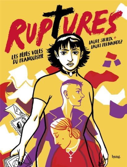 Ruptures : les bébés volés du franquisme