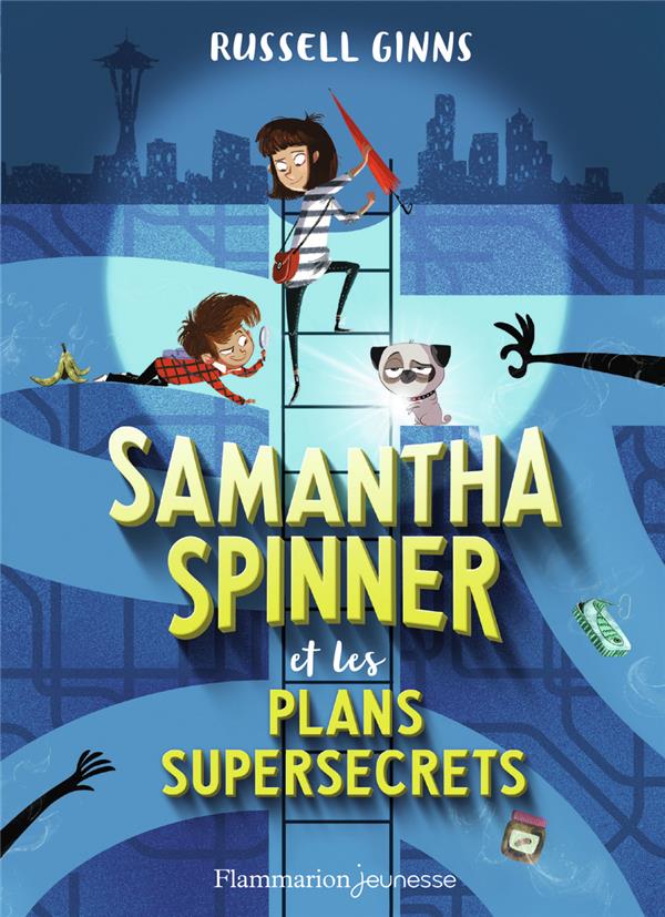 Samantha Spinner Tome 1 : Samantha Spinner et les plans supersecrets