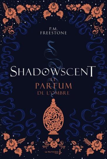 Shadowscent Tome 1 ; le parfum de l’ombre