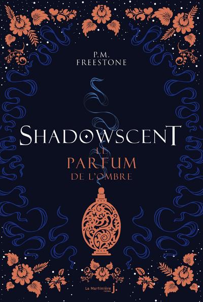 Shadowscent Tome 1 ; le parfum de l’ombre