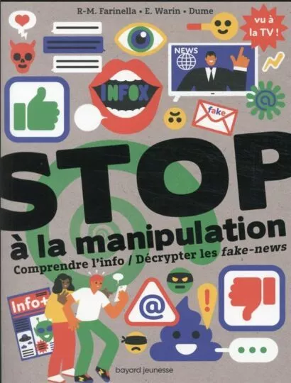 Stop à la manipulation : comprendre l&rsquo;info / décrypter les fake-news