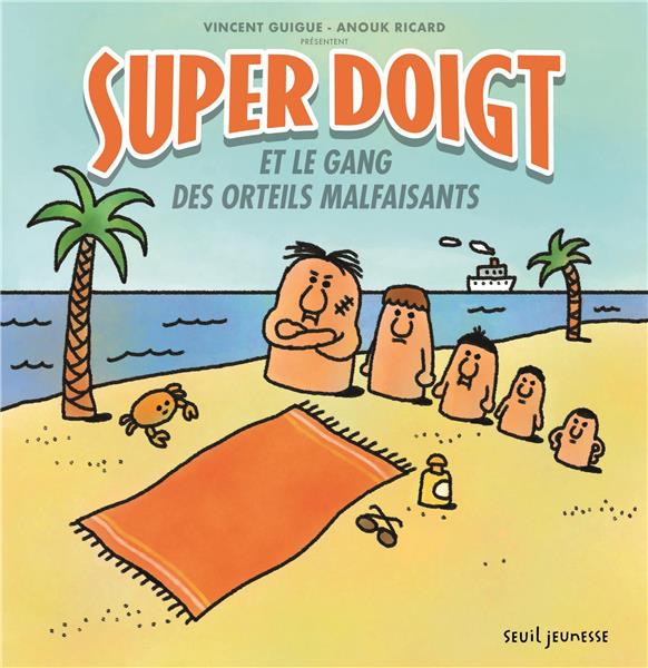 Super doigt et le gang des orteils malfaisants