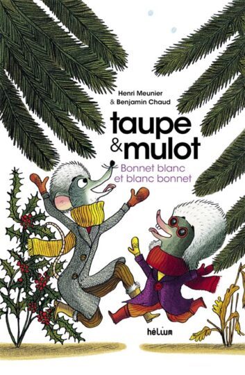 Taupe et mulot Tome 4 : bonnet blanc et blanc bonnet