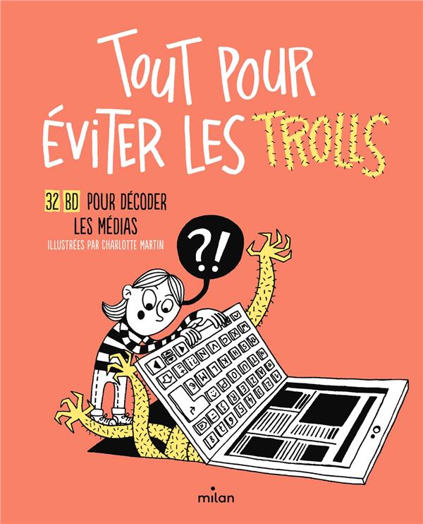 Tout pour éviter les trolls : 32 BD pour décoder les médias