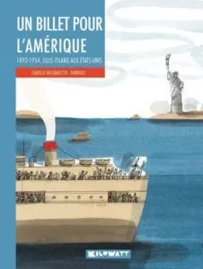 Un billet pour l&rsquo;Amérique : 1892-1954, Ellis Island aux Etats-Unis