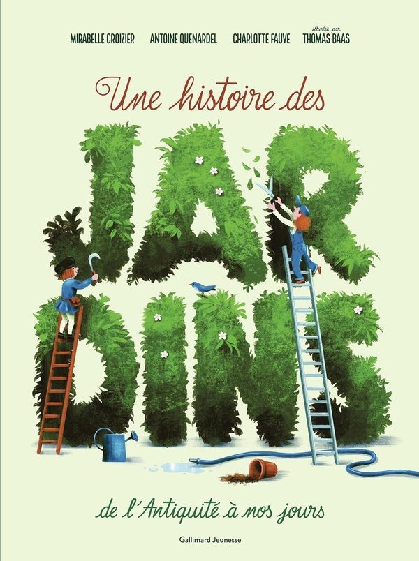 Une histoire des jardins de l’Antiquité à nos jours