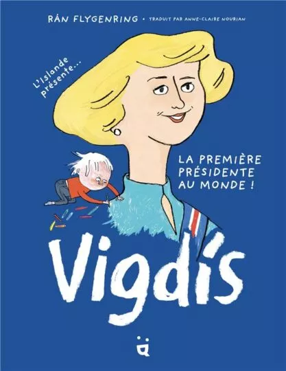 Vigdis : L&rsquo;Islande présente… La première présidente au monde !
