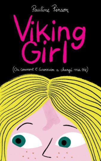 Viking girl : ou comment l’Eurovision a changé ma vie