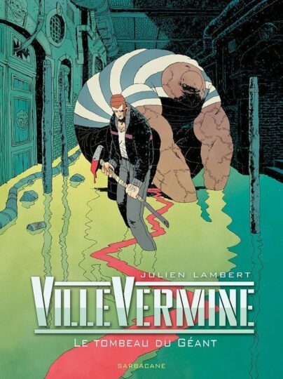 VilleVermine Tome 3 : Le tombeau du géant