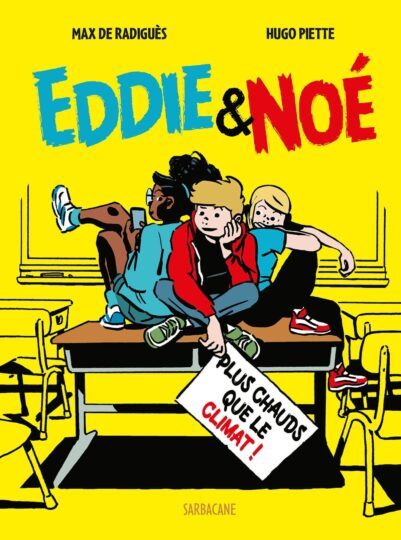 Eddie & Noé Tome 1 : plus chaud que le climat