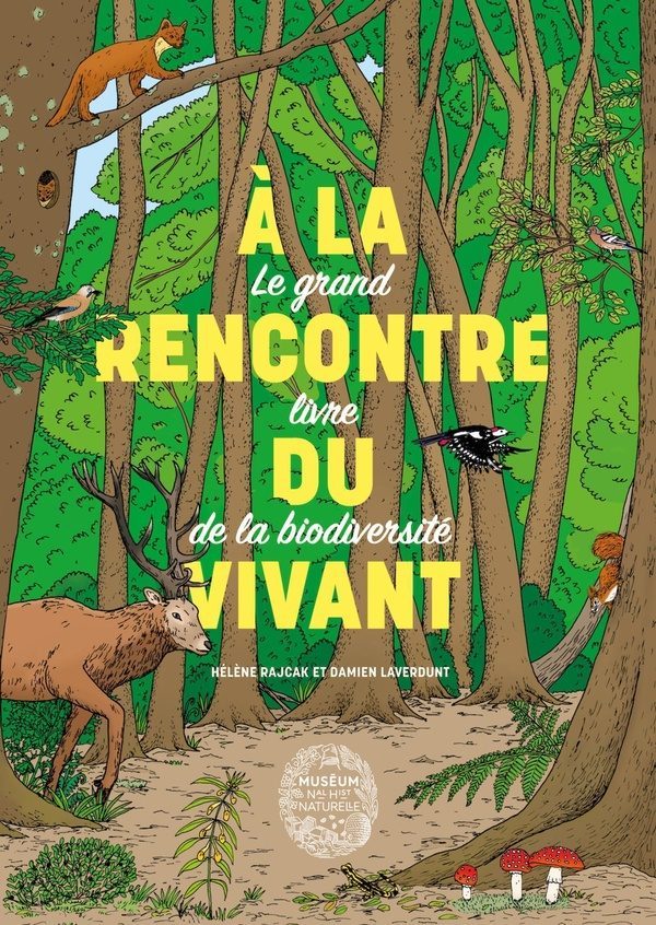 À la rencontre du vivant : Le grand livre de la biodiversité