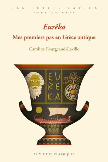 Eureka : mes premiers pas en Grèce antique