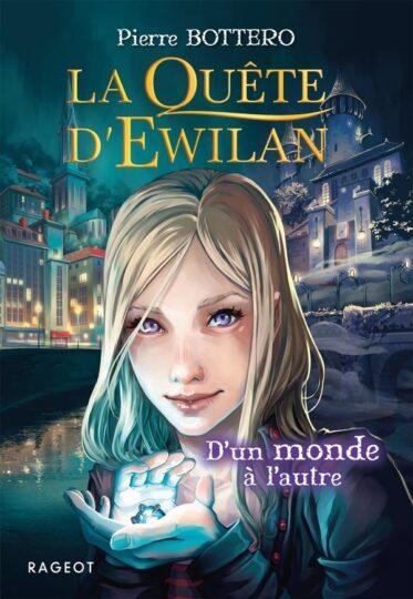 La quête d’Ewilan Tome 1 : d’un monde à l’autre