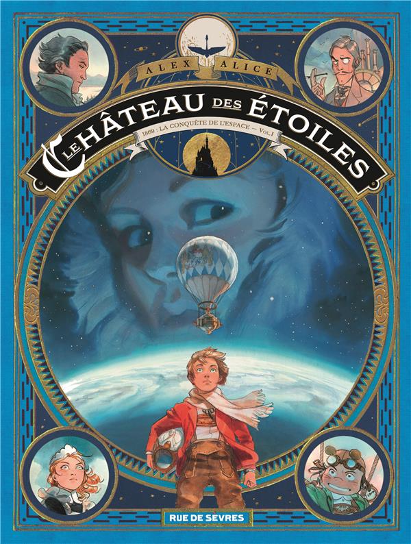 Le château des étoiles Tome 1 : 1869, la conquête de l’espace