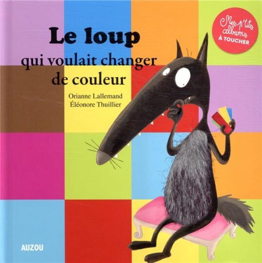 Le loup qui voulait changer de couleur