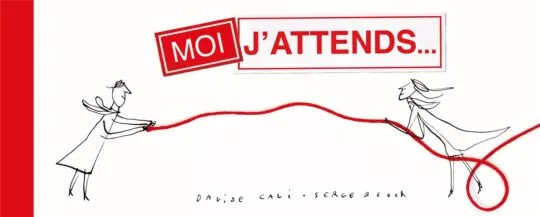 Moi j&rsquo;attends…