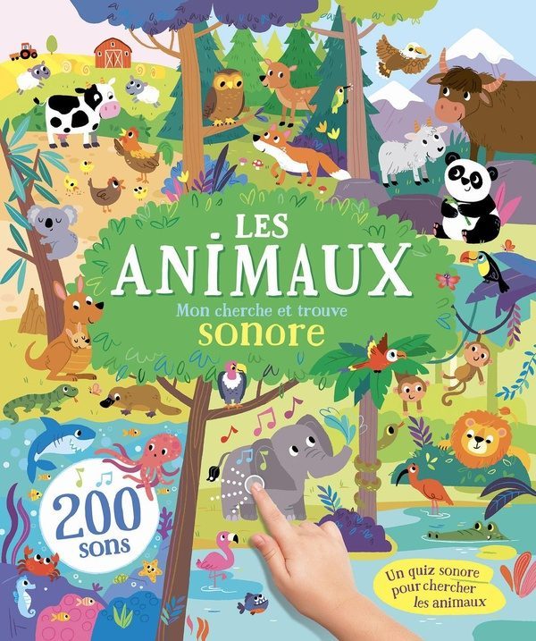 Mon livre sonore : mon cherche et trouve sonore : les animaux