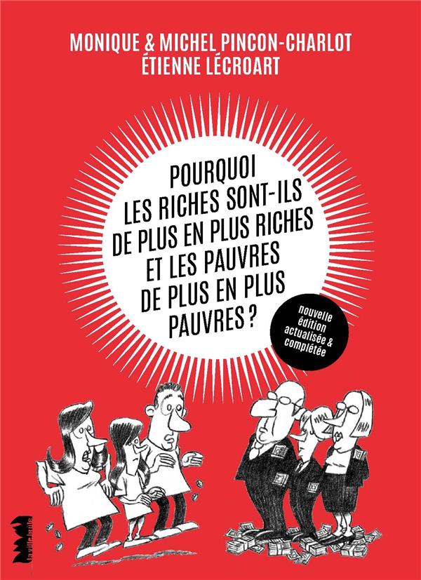 Pourquoi les riches sont-ils de plus en plus riches et les pauvres plus pauvres ?