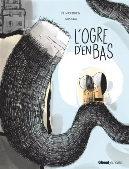 L&rsquo;ogre d&rsquo;en bas