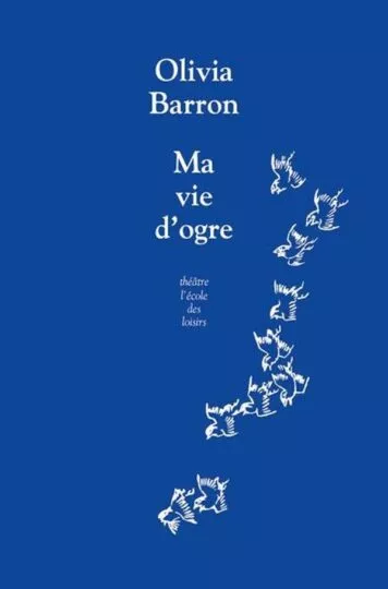 Ma vie d&rsquo;ogre