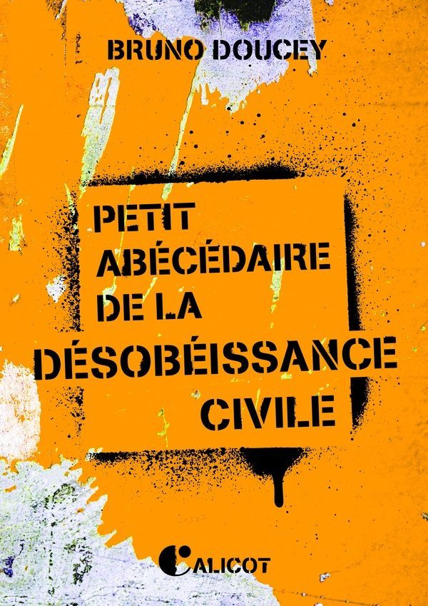 Petit abécédaire de la désobéissance civile