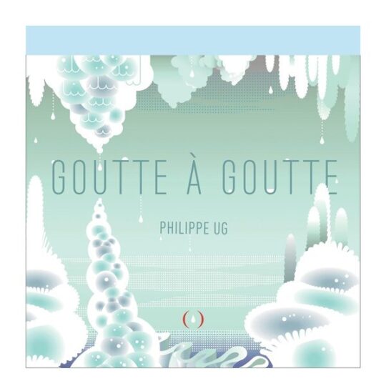 Goutte à goutte : Livre pop-up