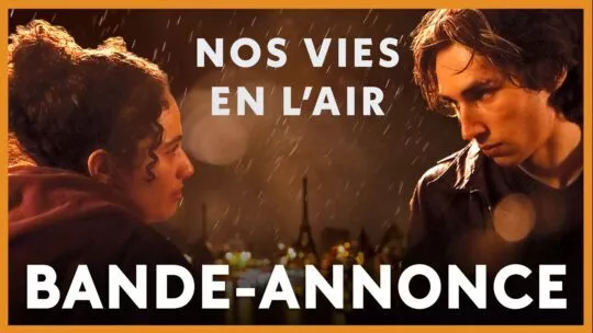 [Bande-annonce] Nos vies en l&rsquo;air
