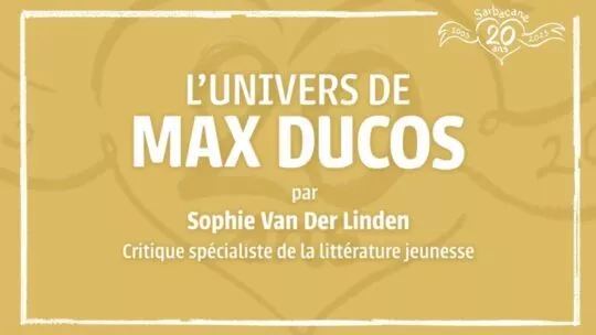 L&rsquo;univers de Max Ducos par Sophie Van der Linden