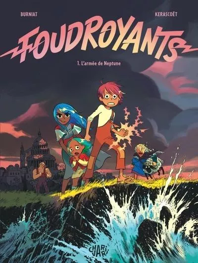 Foudroyants Tome 1 : L&rsquo;Armée de Neptune