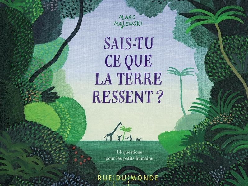 Sais-tu ce que la terre ressent ? 14 questions pour les petits humains