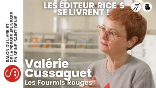 Valérie Cussaguet – Les Fourmis Rouges – LSF / ST