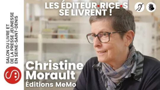 Christine Morault – Éditions MeMo – LSF / ST