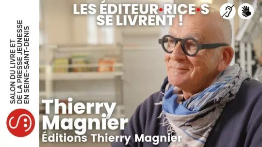 Thierry Magnier – Éditions Thierry Magnier – LSF / ST