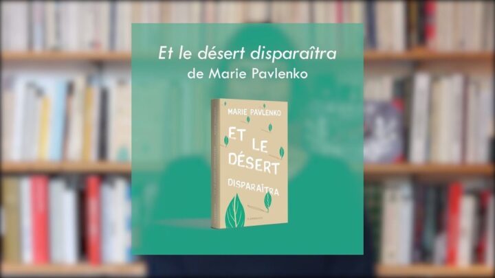 Et le désert disparaîtra