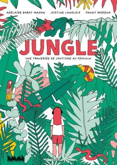 Jungle : Une traversée de l&rsquo;autisme au féminin
