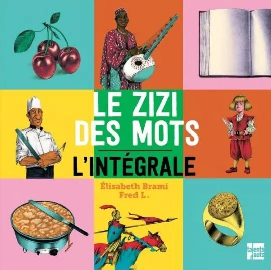 Le zizi des mots : l&rsquo;intégrale