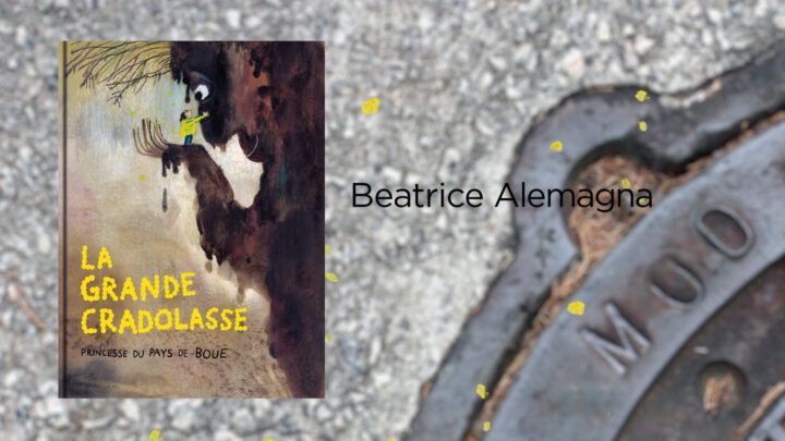 La Grande Cradolasse : Princesse du Pays de Boue