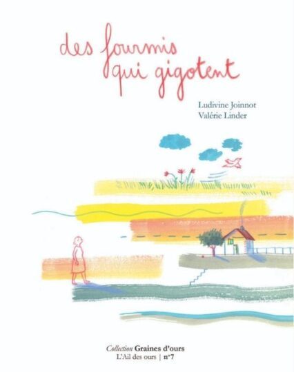 Graines d’ours – t07 – des fourmis qui gigotent