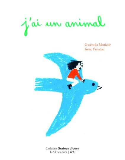 Graines d’ours Tome 1 : J’ai un animal